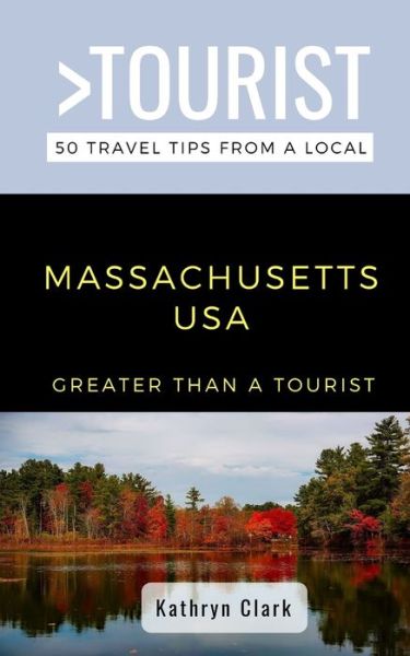 Cover for Kathryn Clark · Greater Than a Tourist-Massachusetts USA (Paperback Book) (2021)