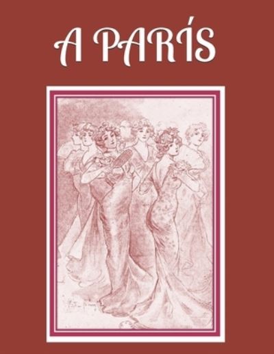 Cover for Celia Ross · A Paris (Paperback Book) (2021)