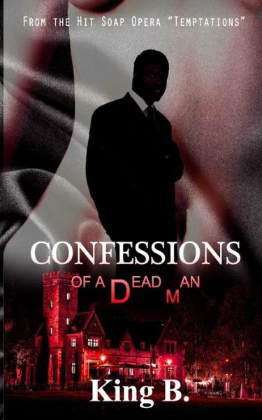 Cover for King B · Confessions of a Dead Man: The Rise of Manoshua Johnson (Paperback Book) (2022)