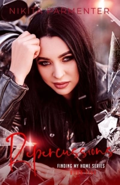 Cover for Nikita Parmenter · Repercussions (Finding My Home) Book 5 - Finding My Home (Paperback Book) (2022)