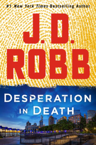 Cover for J. D. Robb · Desperation in Death (Book) (2022)