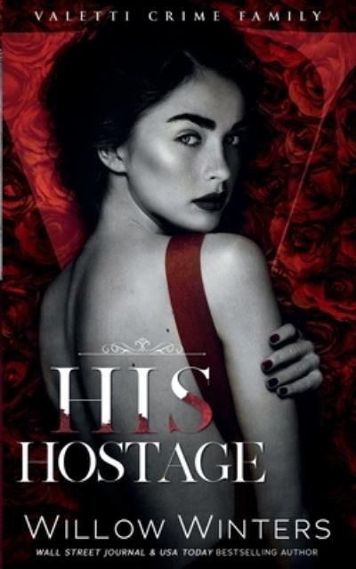 Cover for Willow Winters · His Hostage (Book) (2022)