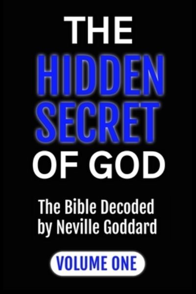 Cover for Neville Goddard · Hidden Secret of God the Bible Decoded by Neville Goddard (Bog) (2023)