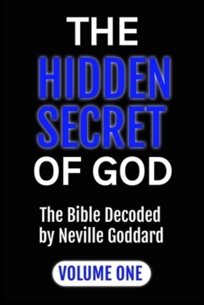 Cover for Neville Goddard · Hidden Secret of God the Bible Decoded by Neville Goddard (Bok) (2023)