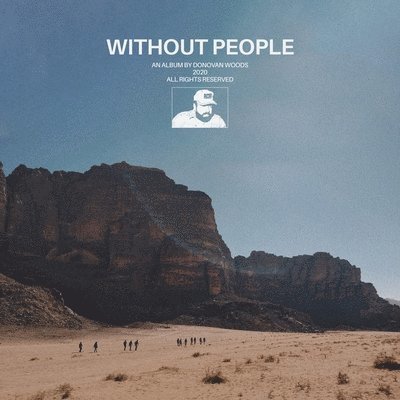 Without People - Donovan Woods - Musikk - Meant Well Inc - 0197187160273 - 9. juni 2023