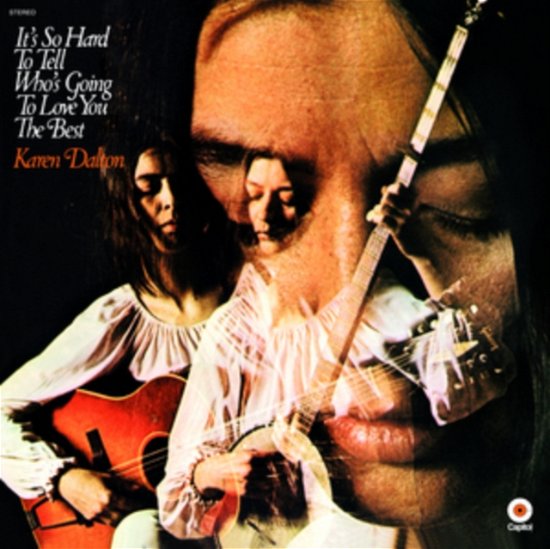 Cover for Karen Dalton · It's So Hard To Tell Who's Going To Love You The Best (LP) [Limited edition] (2024)