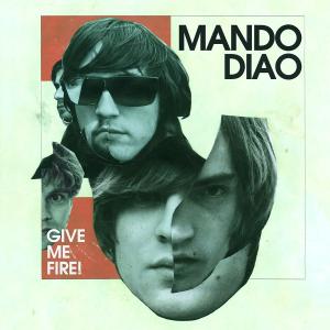 Cover for Mando Diao · Give Me Fire (CD) [New edition] (2009)