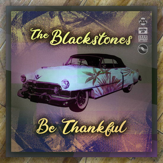 Cover for Blackstones The Blackstones The · Be Thankful / Deliver Me (7&quot;) (2023)