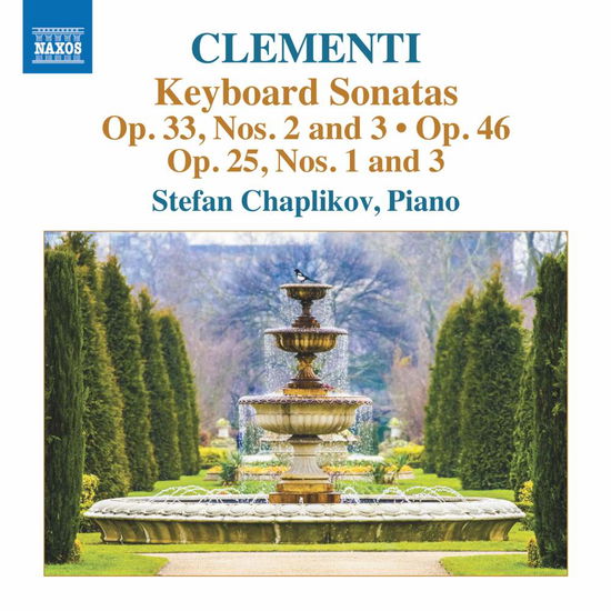 Muzio Clementi: Keyboard Sonatas Op. 33. Nos. 2 And 3 / Op. 25 Nos. 1 And 3 - Stefan Chaplikov - Musik - NAXOS - 0747313371273 - 10. August 2018