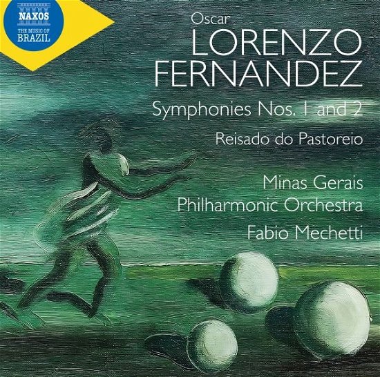 Oscar Lorenzo Fernandez: Symphonies Nos. 1 & 2 - Reisado Do Pastoreio - Fabio Mechetti  & Minas Gerais Philharmonic Orchestra - Muzyka - NAXOS - 0747313441273 - 7 czerwca 2024