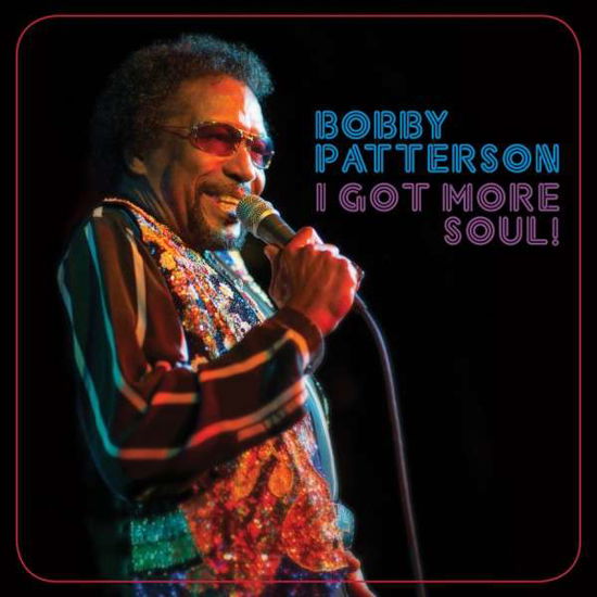 I Got More Soul - Bobby Patterson - Musikk - ROCK / POP - 0816651016273 - 22. juli 2014