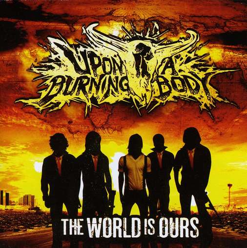 Cover for Upon a Burning Body · World is Ours (CD) (2010)