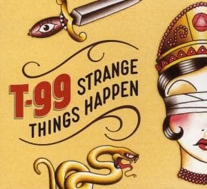 Strange Things Happen - T-99 - Musikk - SONIC RENDEZVOUS - 3481573483273 - 4. mars 2004