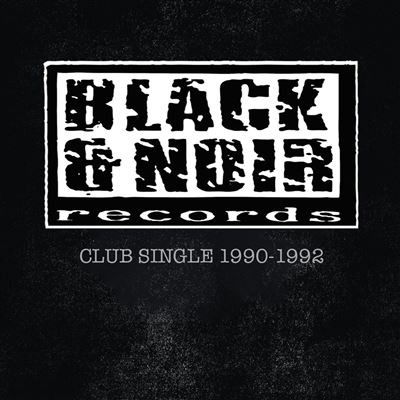 Black & Noir - Club Single 1990- 1992 (CD) (2024)