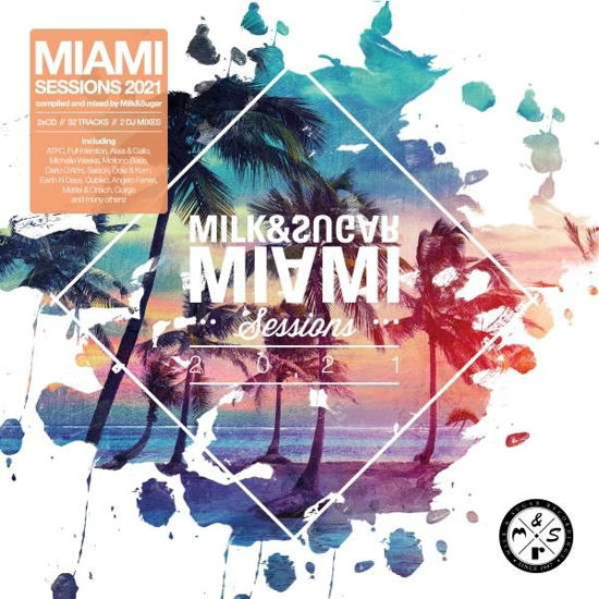 Cover for Miami Sessions 2021 By Milk &amp; Sugar (CD) [Digipak] (2021)