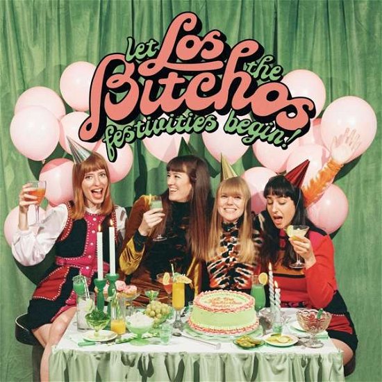 Cover for Los Bitchos · Let The Festivities Begin! (CD) [Digipak] (2022)