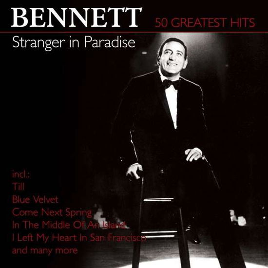 Stranger in Paradise-50 Greatest - Tony Bennett - Musik - COIL - 4260320876273 - 9. März 2018