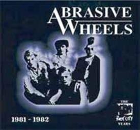 Cover for Abrasive Wheels · The Riot City Years 1981-82 (CD) [Japan Import edition] (2012)