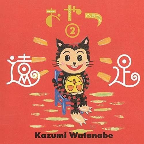 Cover for Kazumi Watanabe · Oyatsu 2 (CD) (2016)