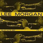Lee Morgan Vol 3 - Lee Morgan - Musik - UNIVERSAL - 4988031193273 - 23 december 2016