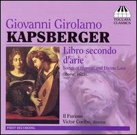 Cover for Kapsberger / Castaldi / Anon / Coehlo · Libro Secondo D'arie / Il Furioso (CD) (2006)