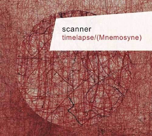 Cover for Scanner · Timelapse / Mnemosyne (CD) (2011)