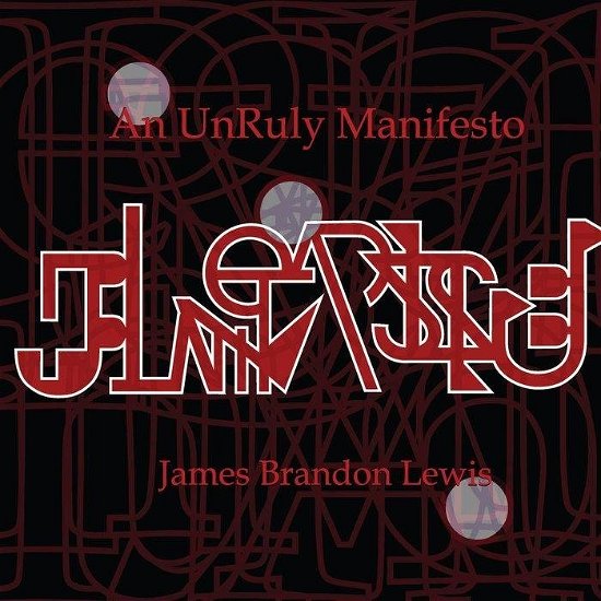 Cover for James Brandon Lewis · An Unruly Manifesto (CD) (2019)