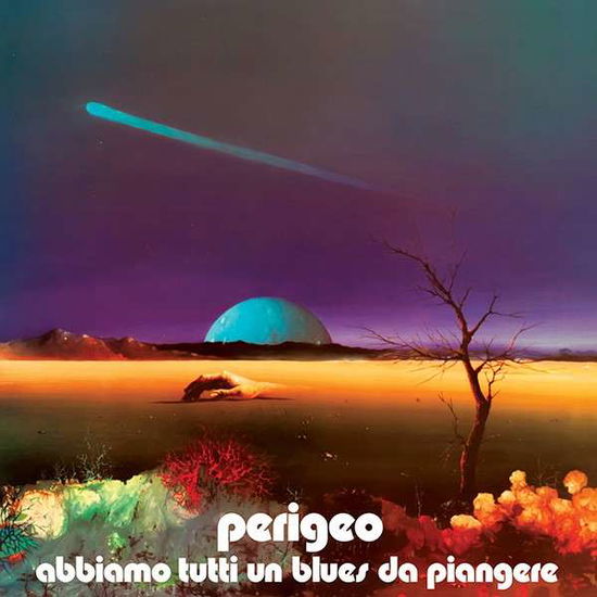 Perigeo - Abbiamo Tutti Un Blu - Perigeo - Abbiamo Tutti Un Blu - Music - SCHEMA - 8018344129273 - June 26, 2015