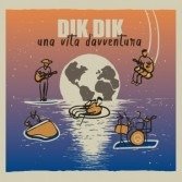 Cover for Dik Dik · Una Vita D'avventura (CD) (2021)