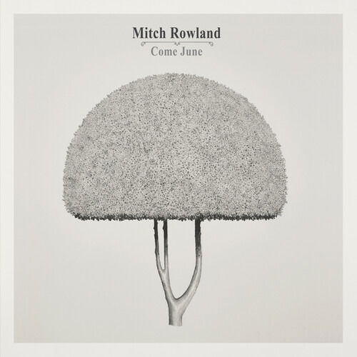 Cover for Mitch Rowland · Come June (LP) (2023)