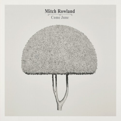 Come June - Mitch Rowland - Musikk - GIANT MUSIC - 8720923005273 - 6. oktober 2023