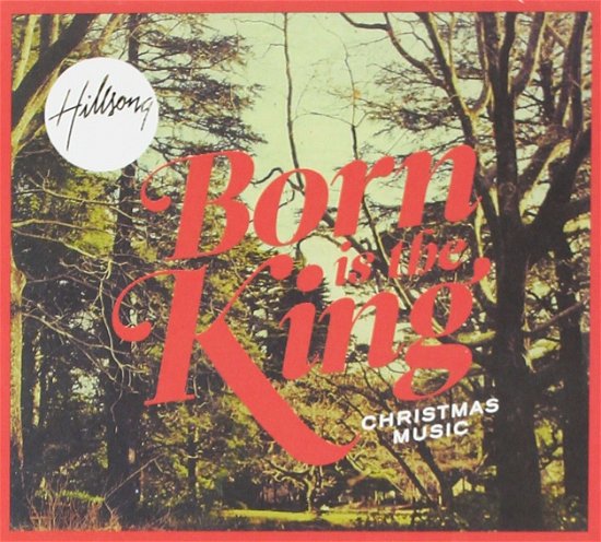 Cover for Hillsong · Born is the King (CD) (2011)