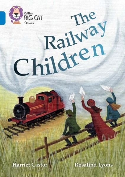 Cover for Harriet Castor · The Railway Children: Band 16/Sapphire - Collins Big Cat (Taschenbuch) (2016)