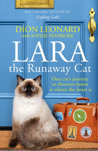 Cover for Dion Leonard · Lara The Runaway Cat: One Cat’s Journey to Discover Home is Where the Heart is (Paperback Book) (2019)