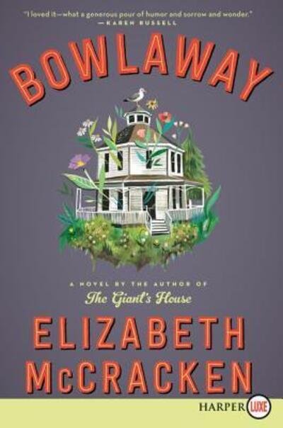 Cover for Elizabeth McCracken · Bowlaway : A Novel (Paperback Book) (2019)
