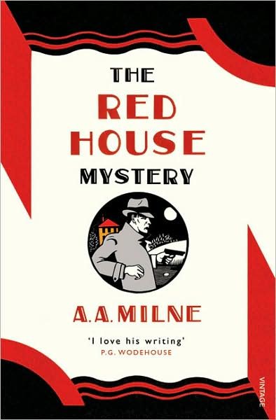 The Red House Mystery - A. A. Milne - Kirjat - Vintage Publishing - 9780099521273 - torstai 6. elokuuta 2009