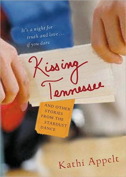 Cover for Appelt Kathi Appelt · Kissing Tennessee: and Other Stories from the Stardust Dance (Taschenbuch) (2004)