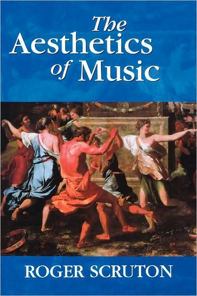 Cover for Roger Scruton · The Aesthetics of Music (Paperback Book) (1999)