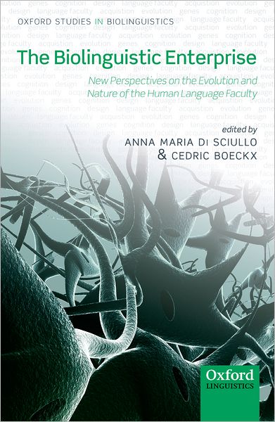 Cover for Universitat de Barcelona · The Biolinguistic Enterprise: New Perspectives on the Evolution and Nature of the Human Language Faculty - Oxford Studies in Biolinguistics (Hardcover Book) (2011)