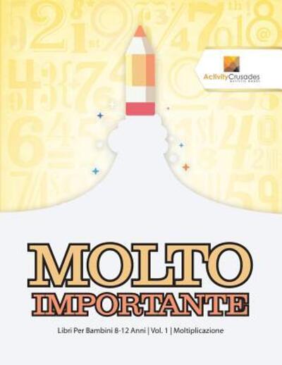 Cover for Activity Crusades · Molto Importante (Paperback Book) (2017)