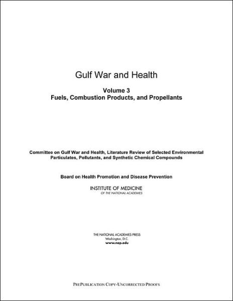 Cover for Institute of Medicine · Gulf War and Health: Volume 3: Fuels, Combustion Products, and Propellants (Hardcover Book) (2005)