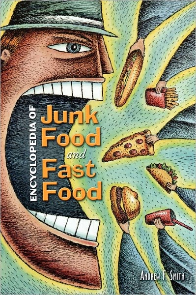 Cover for Andrew F. Smith · Encyclopedia of Junk Food and Fast Food (Hardcover Book) (2006)