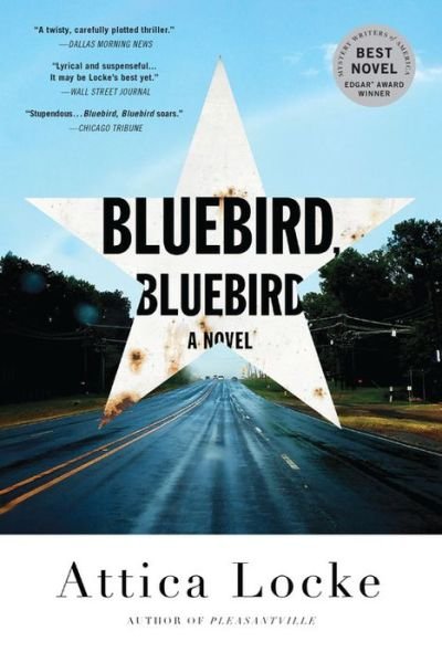 Cover for Attica Locke · Bluebird, Bluebird - A Highway 59 Novel (Paperback Bog) (2018)