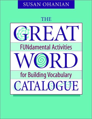 Cover for Susan Ohanian · The Great Word Catalogue: Fundamental Activities for Building Vocabulary (Paperback Book) (2002)