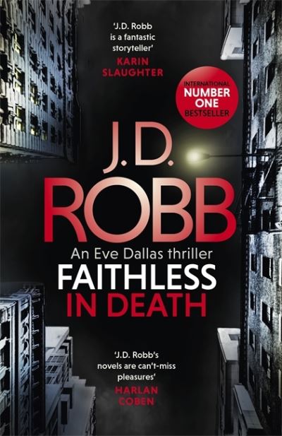 Cover for J. D. Robb · Faithless in Death: An Eve Dallas thriller (Book 52) - In Death (Hardcover Book) (2021)