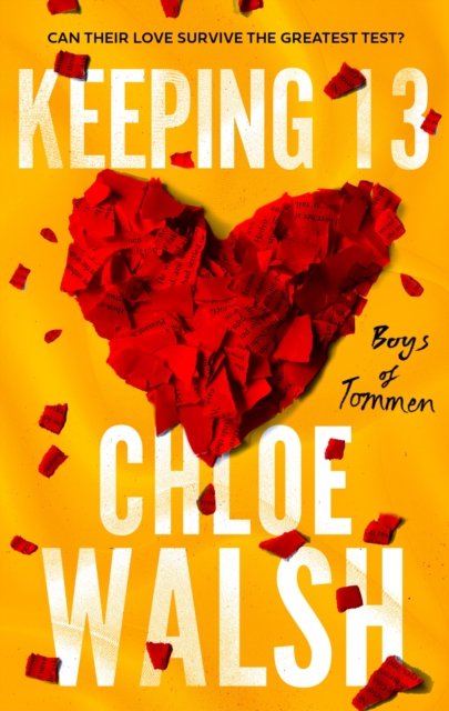 Keeping 13: Epic, emotional and addictive romance from the TikTok phenomenon - The Boys of Tommen - Chloe Walsh - Books - Little, Brown Book Group - 9780349439273 - August 31, 2023