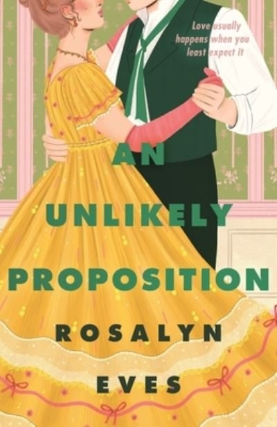 Cover for Rosalyn Eves · An Unlikely Proposition - Unexpected Seasons (Hardcover Book) (2024)