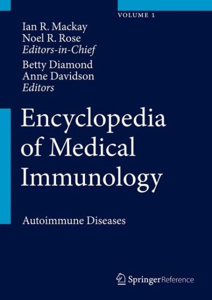 Cover for Ian Mackay · Encyclopedia of Medical Immunology: Autoimmune Diseases (Hardcover Book) (2014)
