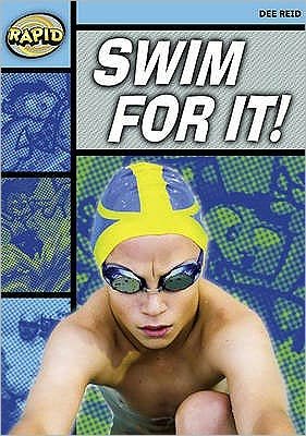 Cover for Dee Reid · Rapid Reading: Swim For It! (Stage 2 Level 2A) - Rapid (Paperback Book) (2007)