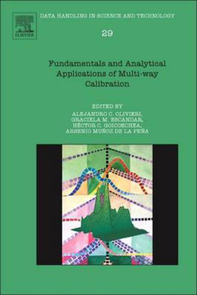 Cover for Alejandro C Olivieri · Fundamentals and Analytical Applications of Multiway Calibration - Data Handling in Science and Technology (Hardcover Book) (2015)